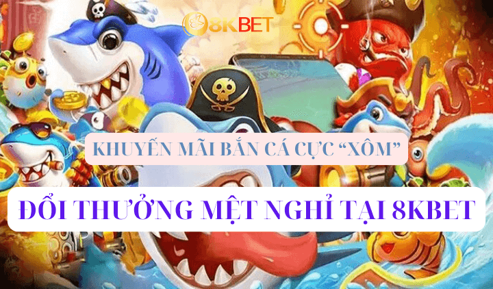 Bắn Cá Ăn Xu-Tích Xu Đổi Thưởng Taji 8Kbet